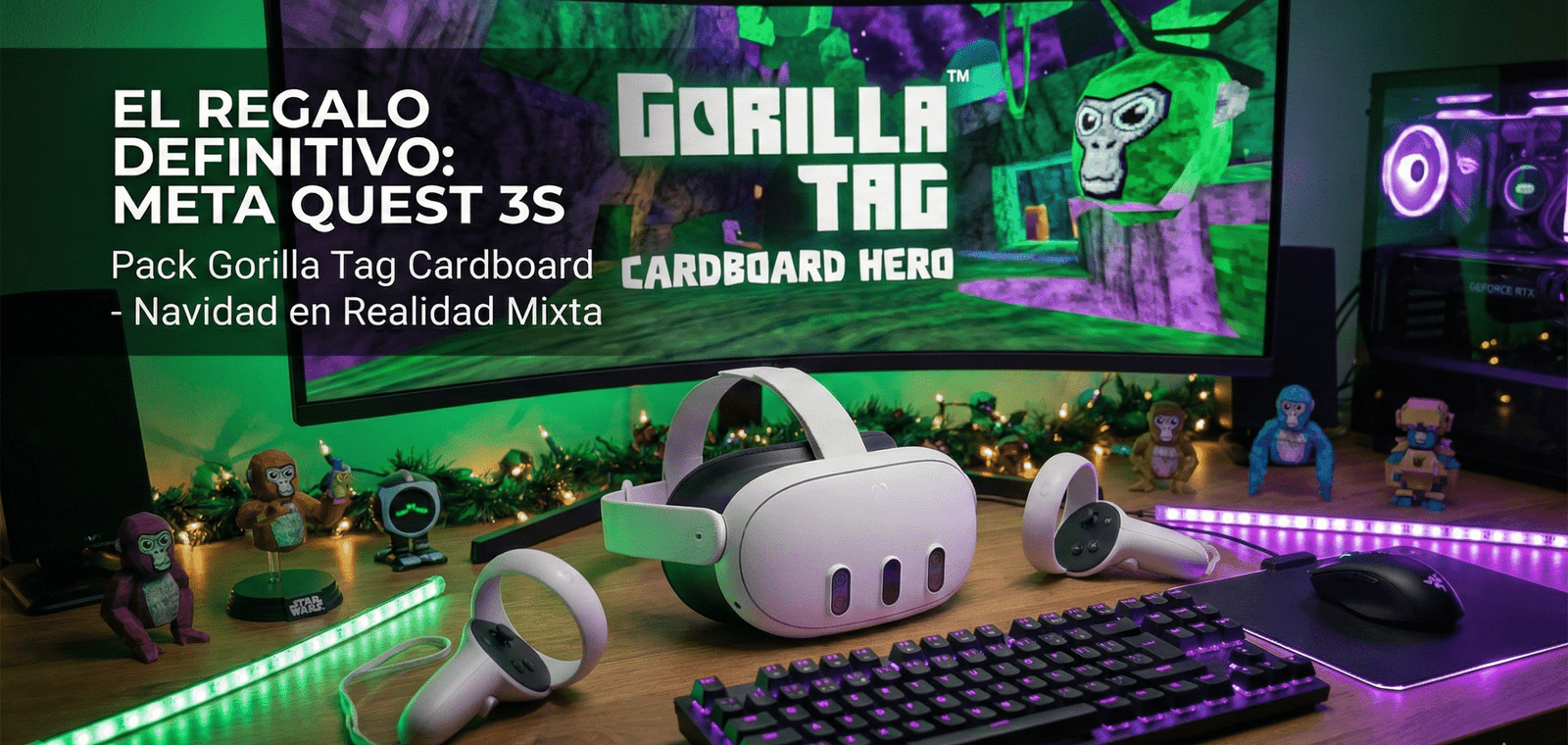"Visor de realidad mixta Meta Quest 3S blanco y mandos Touch Plus sobre un escritorio gamer decorado con luces de Navidad verdes y moradas. Un monitor curvo de fondo muestra el juego Gorilla Tag con la skin Cardboard Hero. Texto superpuesto: 'EL REGALO DEFINITIVO: META QUEST 3S Pack Gorilla Tag Cardboard - Navidad en Realidad Mixta'."