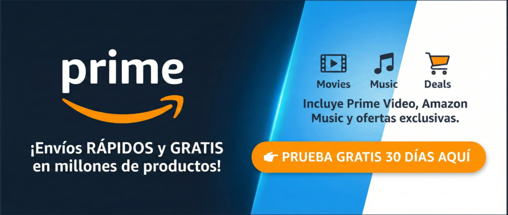 Oferta exclusiva: Banner para probar Amazon Prime GRATIS durante 30 días. Incluye envíos rápidos, Prime Video y Amazon Music. Haz clic para activar la prueba.